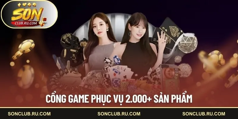 Cổng game phục vụ 2.000+ sản phẩm
